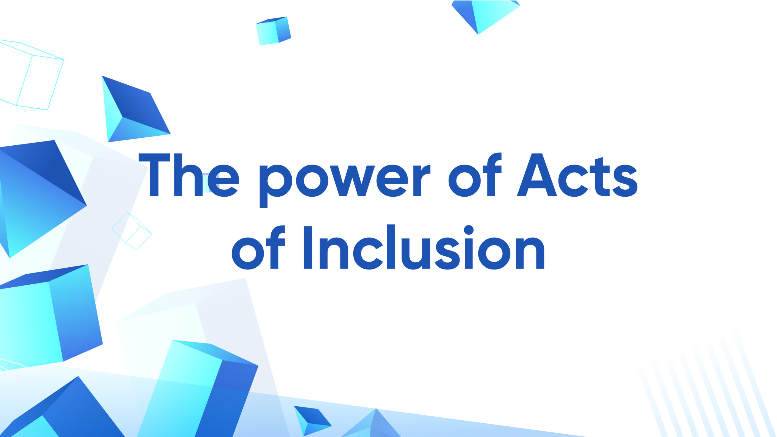The Power of Acts of Inclusion